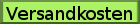 Unsere Versandkosten